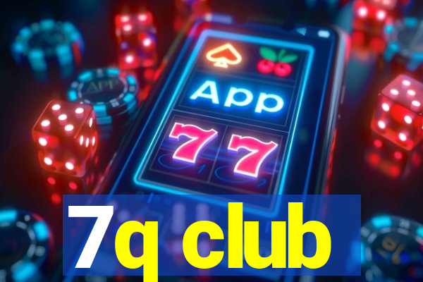 7q club